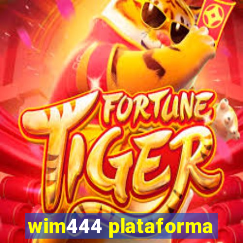 wim444 plataforma